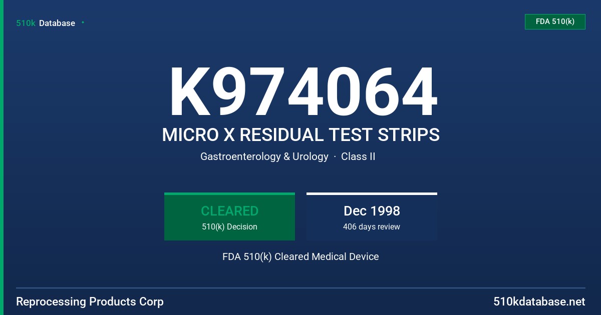 K974064 MICRO X RESIDUAL TEST STRIPS FDA 510(k) Cleared Medical Device