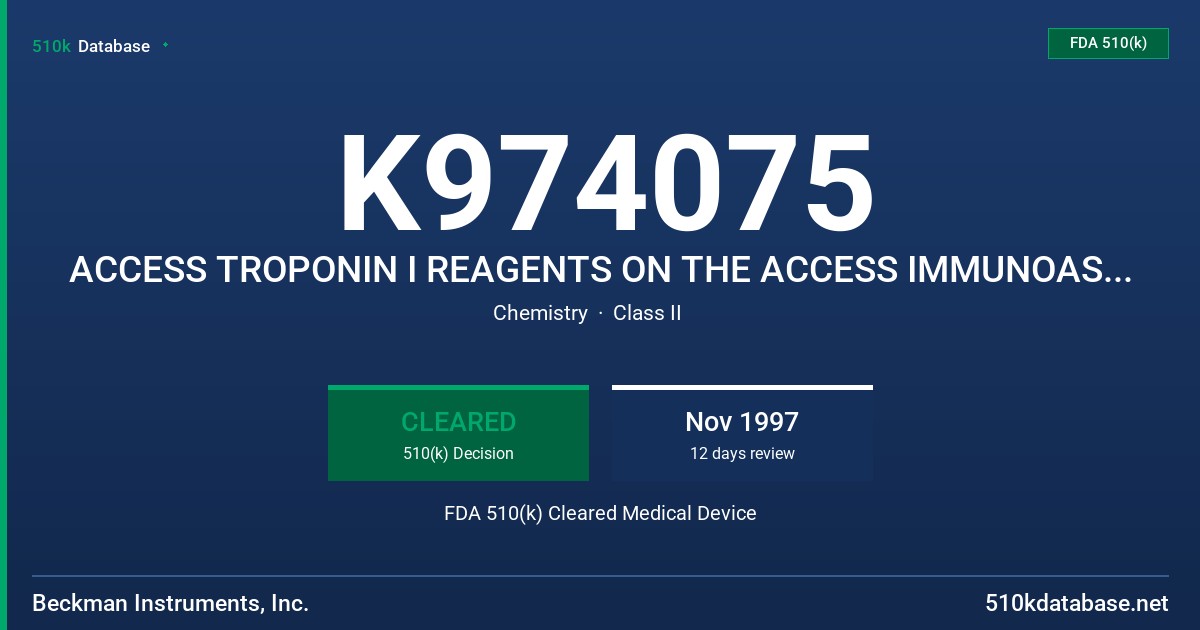 K974075 ACCESS TROPONIN I REAGENTS ON THE ACCESS IMMUNOASSAY ANALYZER FDA 510(k) Cleared Medical Device