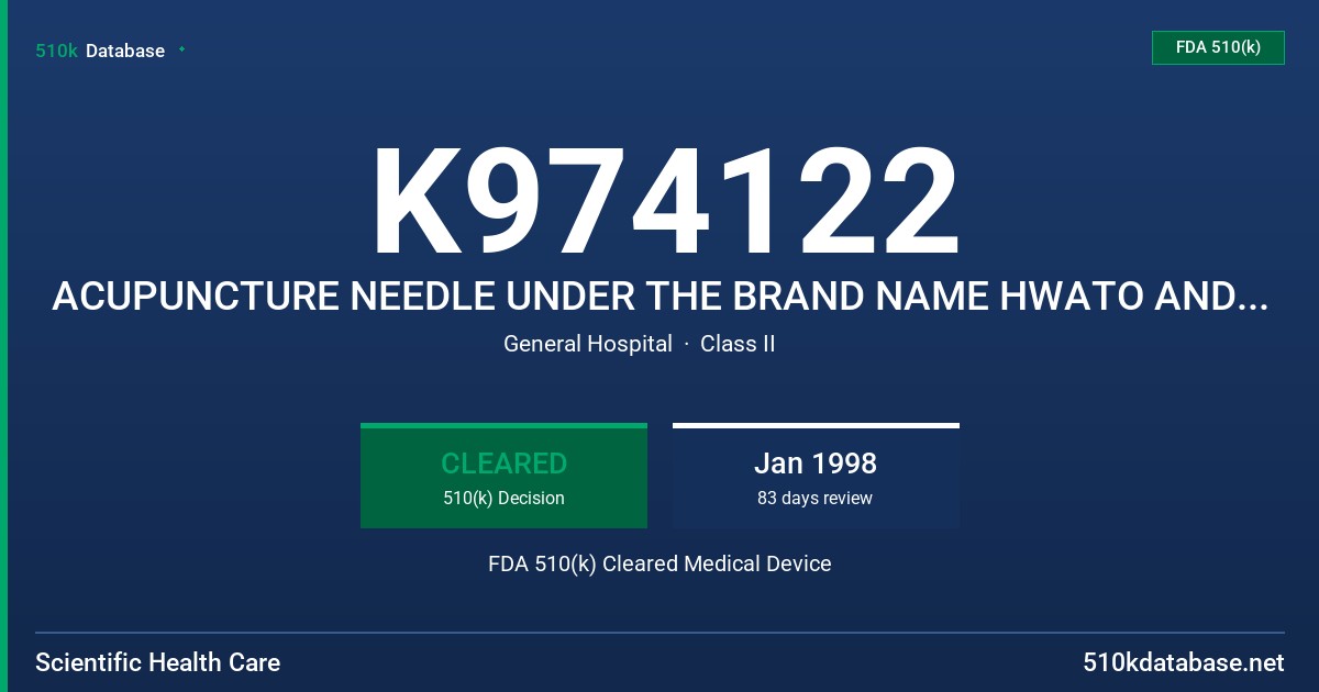 K974122 ACUPUNCTURE NEEDLE UNDER THE BRAND NAME HWATO AND HUAXIA FDA 510(k) Cleared Medical Device