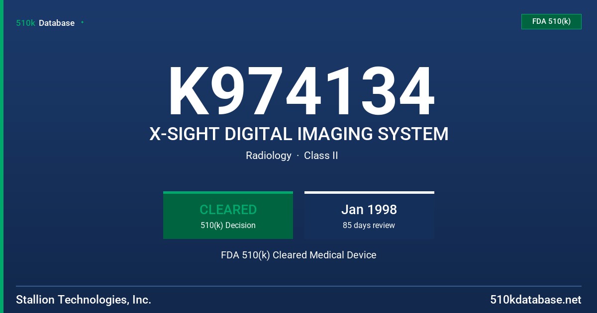 K974134 X-SIGHT DIGITAL IMAGING SYSTEM FDA 510(k) Cleared Medical Device