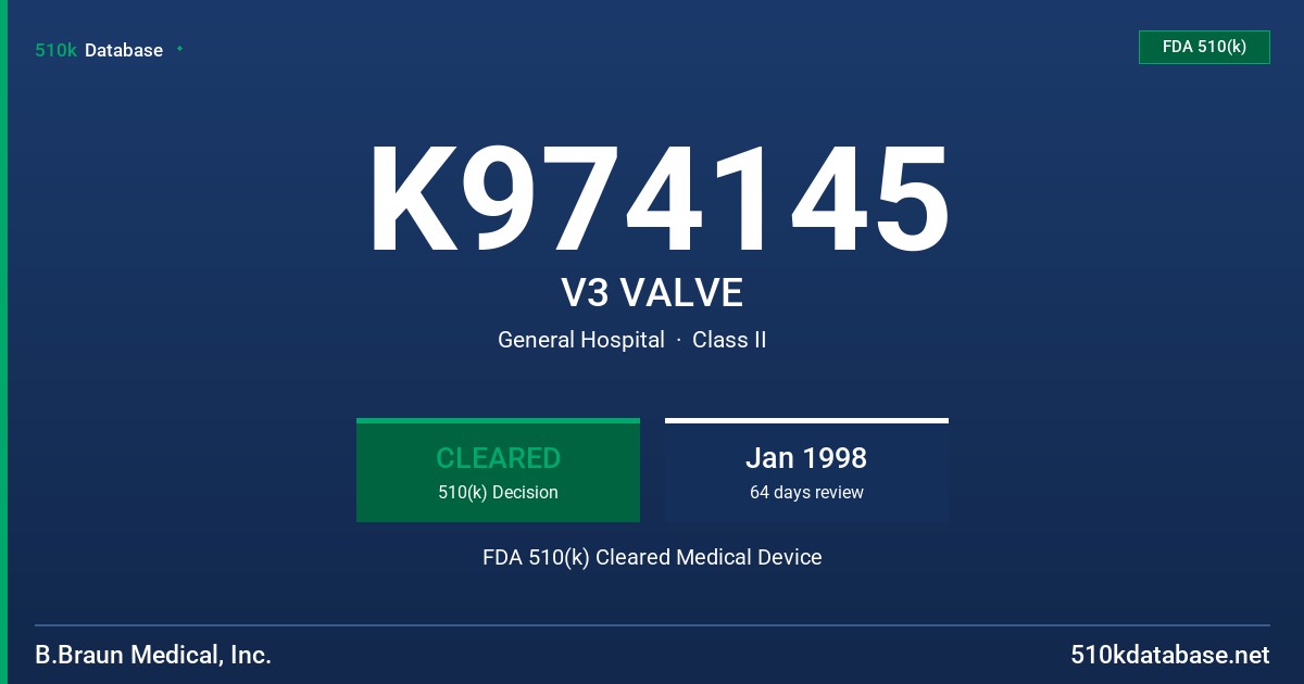 K974145 V3 VALVE FDA 510(k) Cleared Medical Device