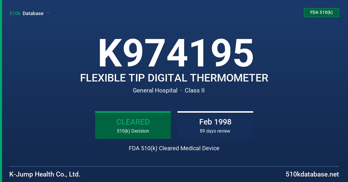 K974195 FLEXIBLE TIP DIGITAL THERMOMETER FDA 510(k) Cleared Medical Device
