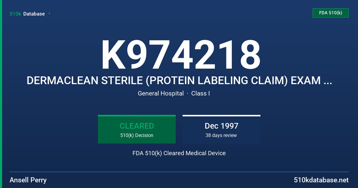 K974218 DERMACLEAN STERILE (PROTEIN LABELING CLAIM) EXAM GLOVES FDA 510(k) Cleared Medical Device