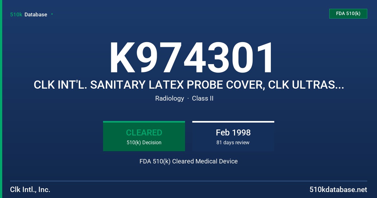 K974301 CLK INT'L. SANITARY LATEX PROBE COVER, CLK ULTRASOUND PROBE COVER FDA 510(k) Cleared Medical Device