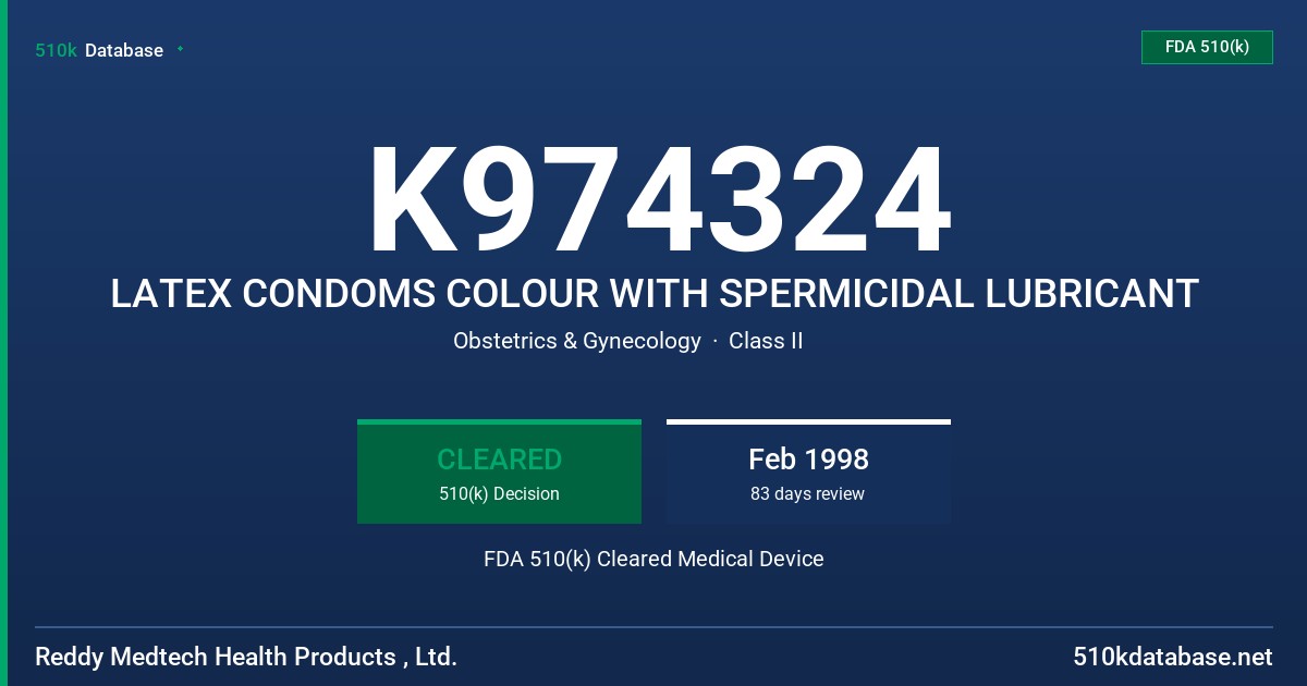 K974324 LATEX CONDOMS COLOUR WITH SPERMICIDAL LUBRICANT FDA 510(k) Cleared Medical Device