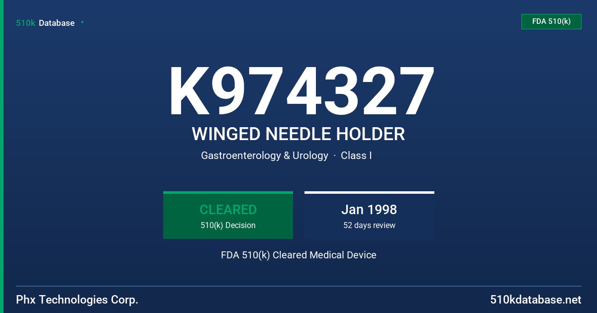 K974327 WINGED NEEDLE HOLDER FDA 510(k) Cleared Medical Device