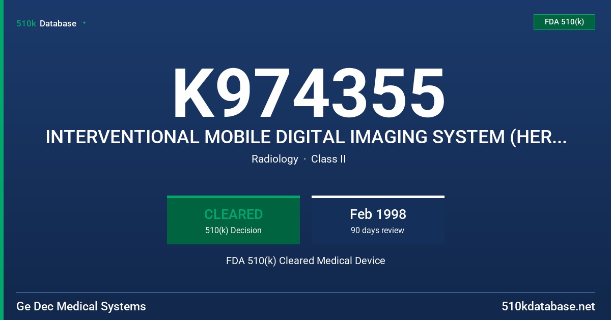 K974355 INTERVENTIONAL MOBILE DIGITAL IMAGING SYSTEM (HEREIN CALLED IMDIS) FDA 510(k) Cleared Medical Device