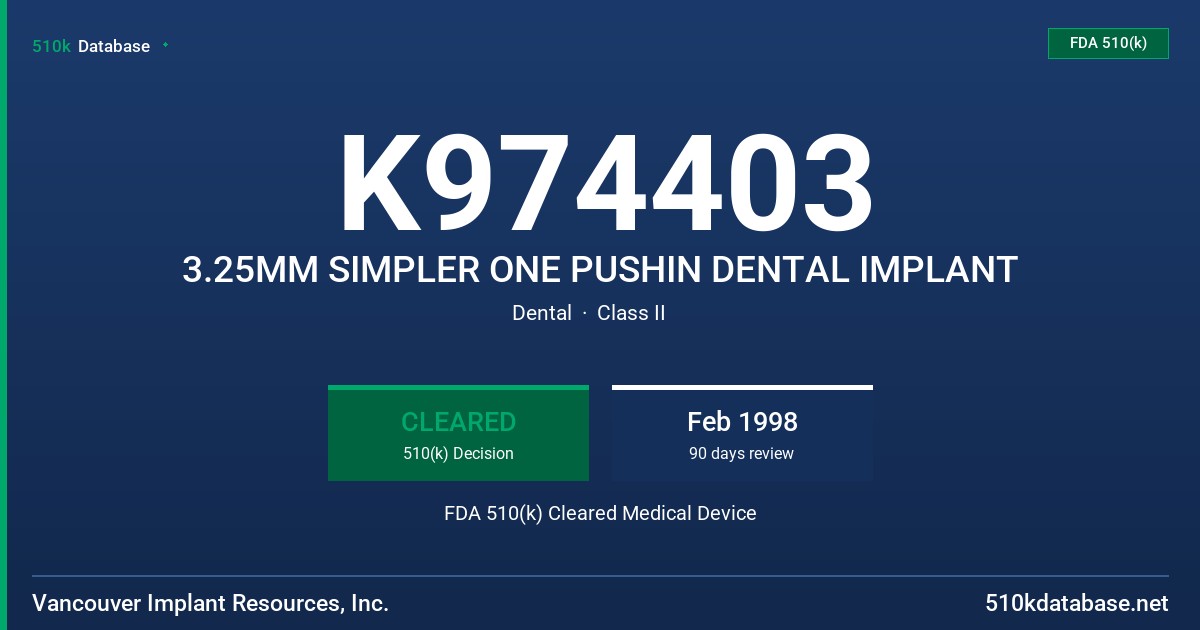 K974403 3.25MM SIMPLER ONE PUSHIN DENTAL IMPLANT FDA 510(k) Cleared Medical Device