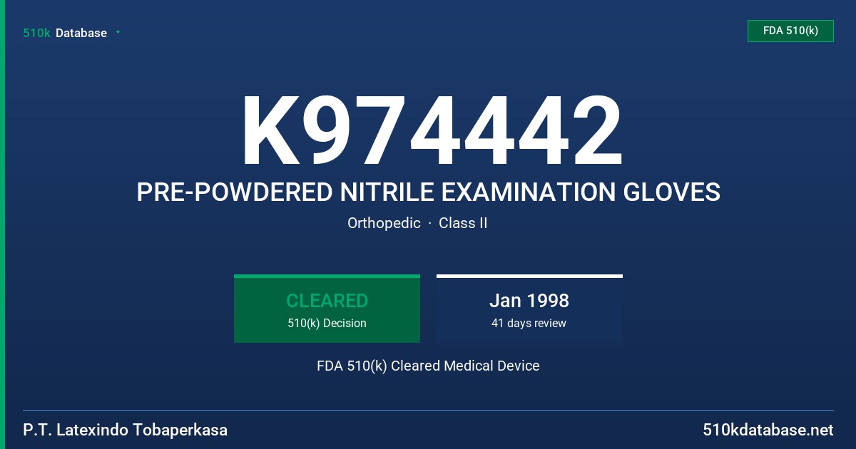 K974442 PRE-POWDERED NITRILE EXAMINATION GLOVES FDA 510(k) Cleared Medical Device