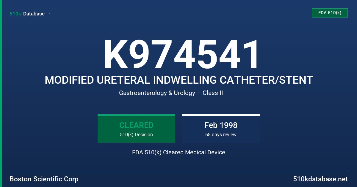 K974541 MODIFIED URETERAL INDWELLING CATHETER/STENT FDA 510(k) Cleared Medical Device