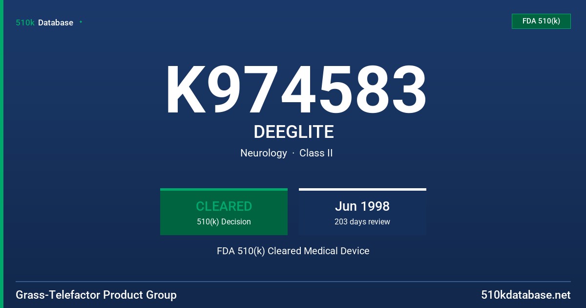 K974583 DEEGLITE FDA 510(k) Cleared Medical Device