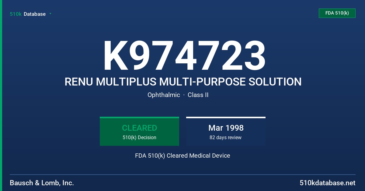 K974723 RENU MULTIPLUS MULTI-PURPOSE SOLUTION FDA 510(k) Cleared Medical Device