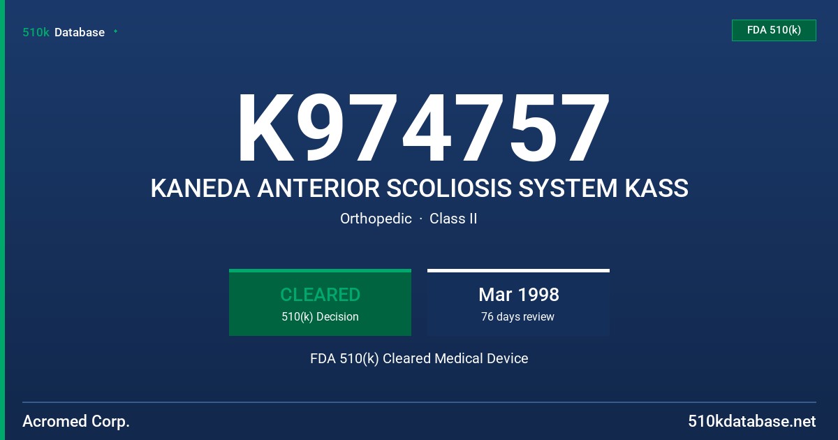 K974757 KANEDA ANTERIOR SCOLIOSIS SYSTEM KASS FDA 510(k) Cleared Medical Device