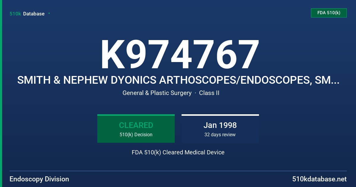 K974767 SMITH & NEPHEW DYONICS ARTHOSCOPES/ENDOSCOPES, SMITH & NEPHEW DYONICS LAPAROSCOPES, SNITH & NEPHEW DYONICS HYSTEROSCOPES FDA 510(k) Cleared Medical Device