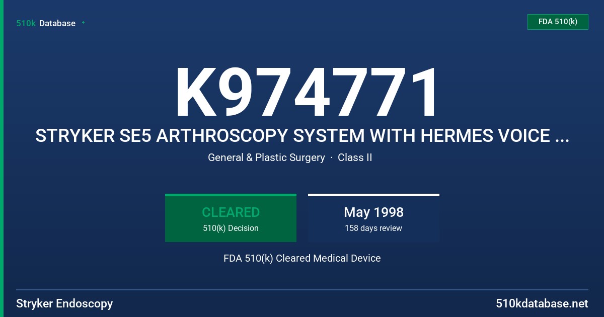 K974771 STRYKER SE5 ARTHROSCOPY SYSTEM WITH HERMES VOICE CONTROL FDA 510(k) Cleared Medical Device