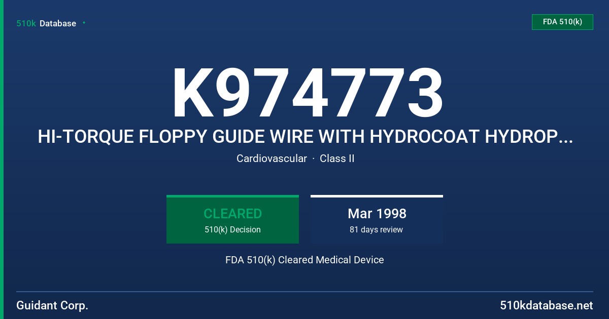 K974773 HI-TORQUE FLOPPY GUIDE WIRE WITH HYDROCOAT HYDROPHILIC COATING, HI-TORQUE STANDARD GUIDE WIRE WITH HYDROCOAT HYDROPHILIC FDA 510(k) Cleared Medical Device