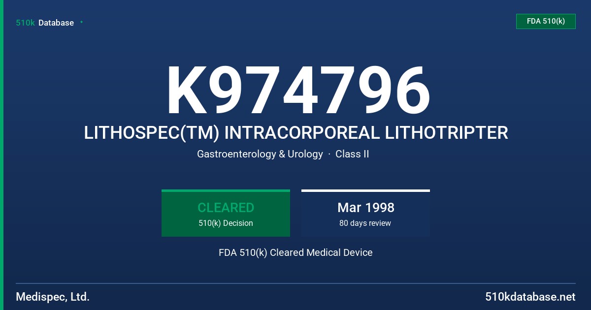 K974796 LITHOSPEC(TM) INTRACORPOREAL LITHOTRIPTER FDA 510(k) Cleared Medical Device