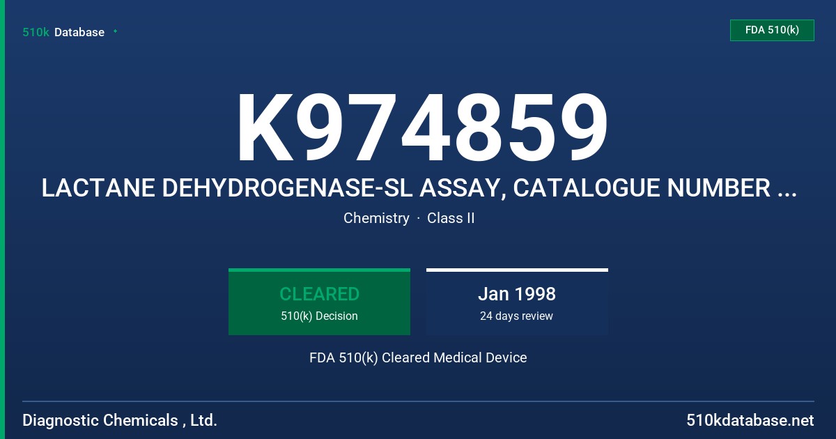 K974859 LACTANE DEHYDROGENASE-SL ASSAY, CATALOGUE NUMBER 327-10, 327-30 FDA 510(k) Cleared Medical Device