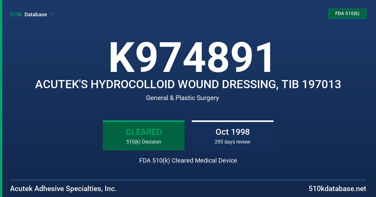 K974891 ACUTEK'S HYDROCOLLOID WOUND DRESSING, TIB 197013 FDA 510(k) Cleared Medical Device