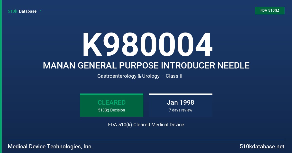 K980004 MANAN GENERAL PURPOSE INTRODUCER NEEDLE FDA 510(k) Cleared Medical Device