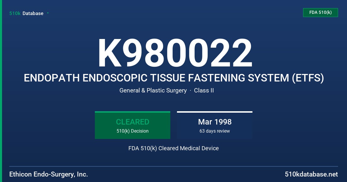 K980022 ENDOPATH ENDOSCOPIC TISSUE FASTENING SYSTEM (ETFS) FDA 510(k) Cleared Medical Device
