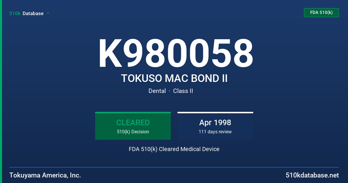 K980058 TOKUSO MAC BOND II FDA 510(k) Cleared Medical Device