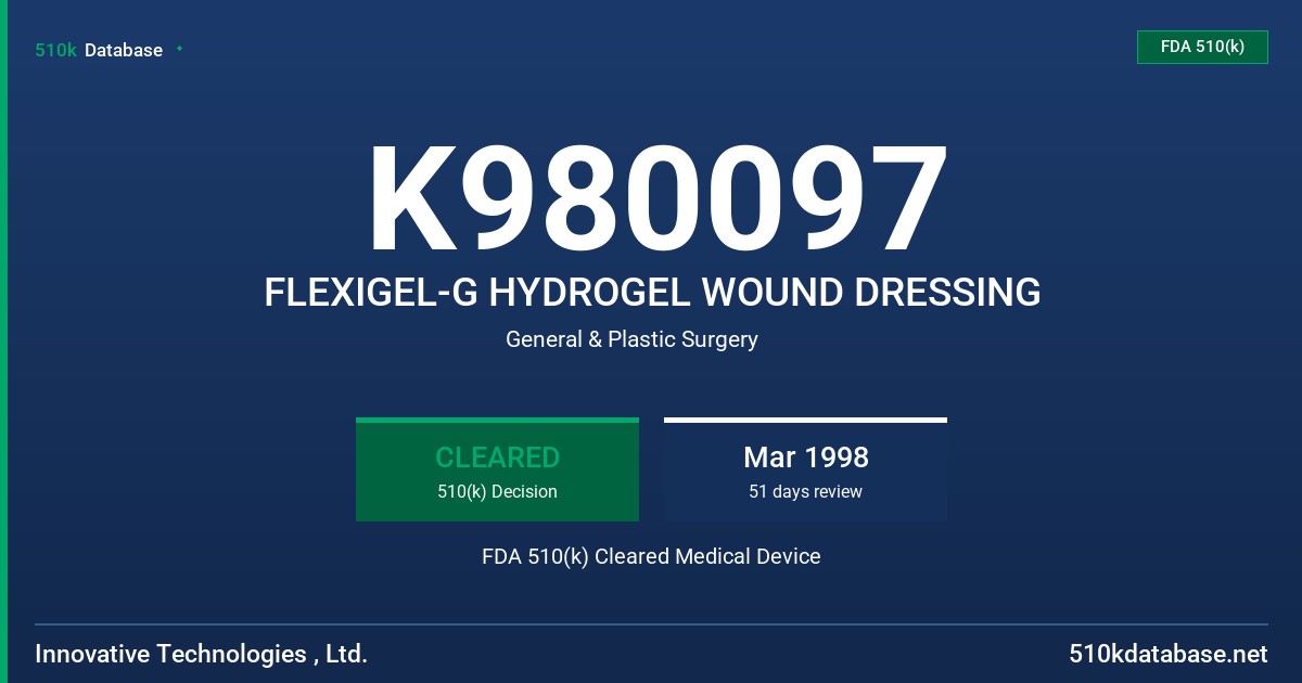 K980097 FLEXIGEL-G HYDROGEL WOUND DRESSING FDA 510(k) Cleared Medical Device