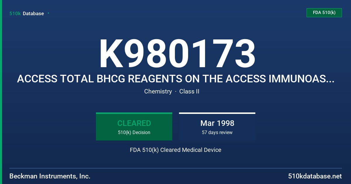 K980173 ACCESS TOTAL BHCG REAGENTS ON THE ACCESS IMMUNOASSAY ANALYZER FDA 510(k) Cleared Medical Device