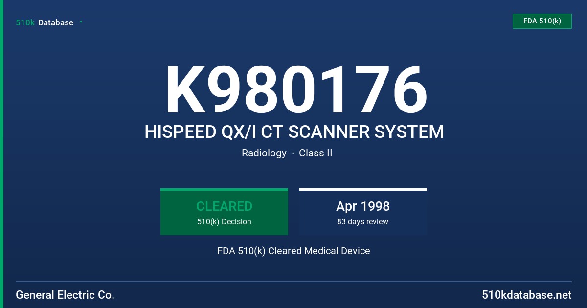 K980176 HISPEED QX/I CT SCANNER SYSTEM FDA 510(k) Cleared Medical Device