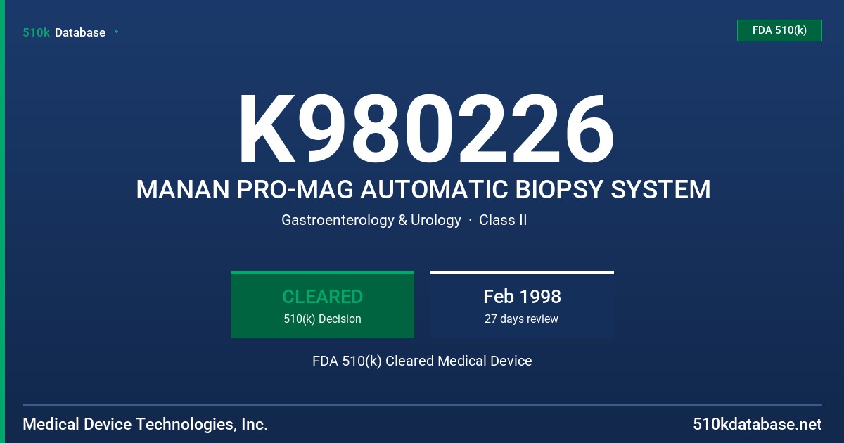 K980226 MANAN PRO-MAG AUTOMATIC BIOPSY SYSTEM FDA 510(k) Cleared Medical Device