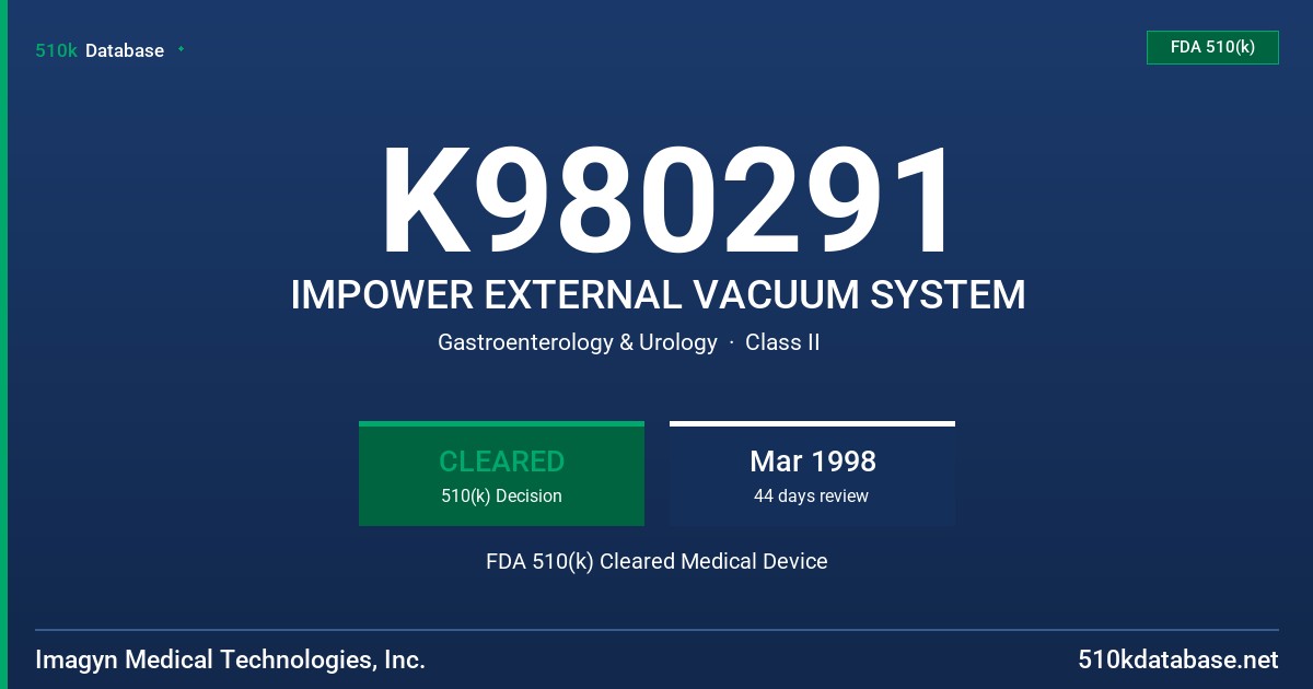 K980291 IMPOWER EXTERNAL VACUUM SYSTEM FDA 510(k) Cleared Medical Device