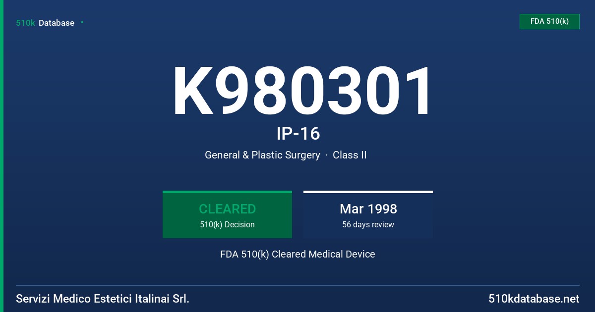 K980301 IP-16 FDA 510(k) Cleared Medical Device