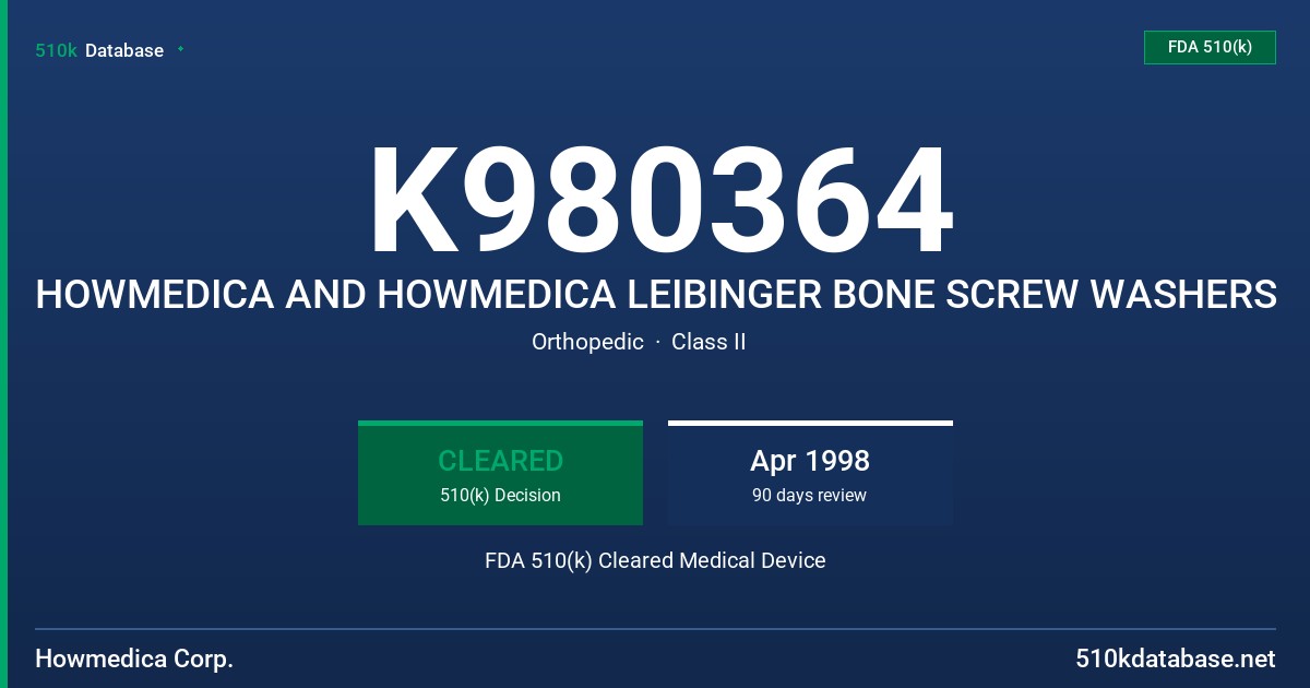 K980364 HOWMEDICA AND HOWMEDICA LEIBINGER BONE SCREW WASHERS FDA 510(k) Cleared Medical Device