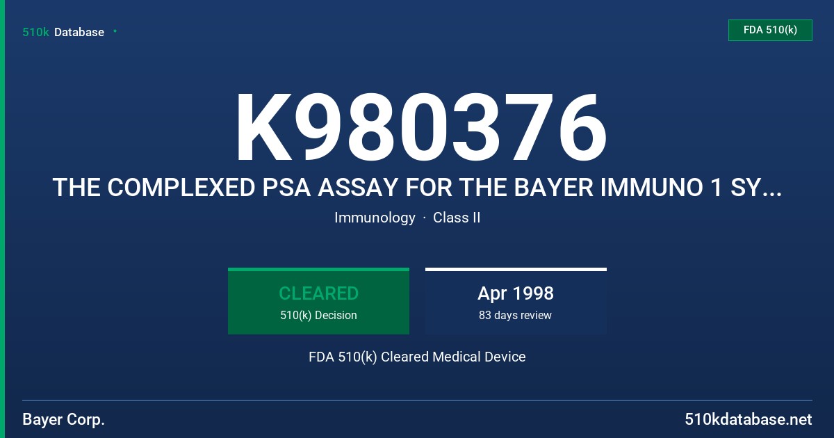 K980376 THE COMPLEXED PSA ASSAY FOR THE BAYER IMMUNO 1 SYSTEM FDA 510(k) Cleared Medical Device