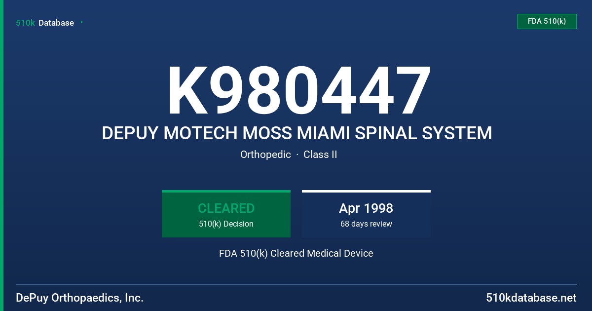K980447 DEPUY MOTECH MOSS MIAMI SPINAL SYSTEM FDA 510(k) Cleared Medical Device