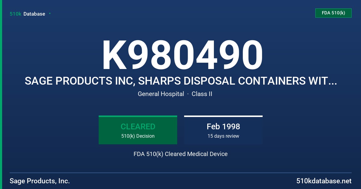 K980490 SAGE PRODUCTS INC, SHARPS DISPOSAL CONTAINERS WITH SCREW TOP CAPS FDA 510(k) Cleared Medical Device