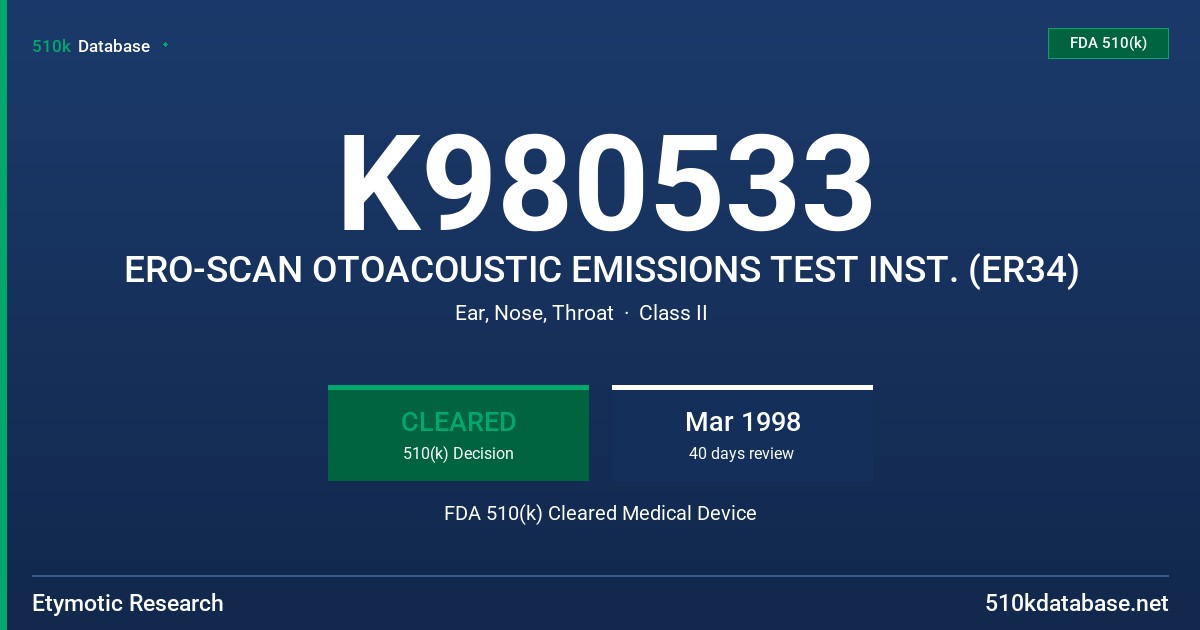 K980533 ERO-SCAN OTOACOUSTIC EMISSIONS TEST INST. (ER34) FDA 510(k) Cleared Medical Device