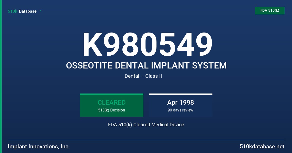 K980549 OSSEOTITE DENTAL IMPLANT SYSTEM FDA 510(k) Cleared Medical Device
