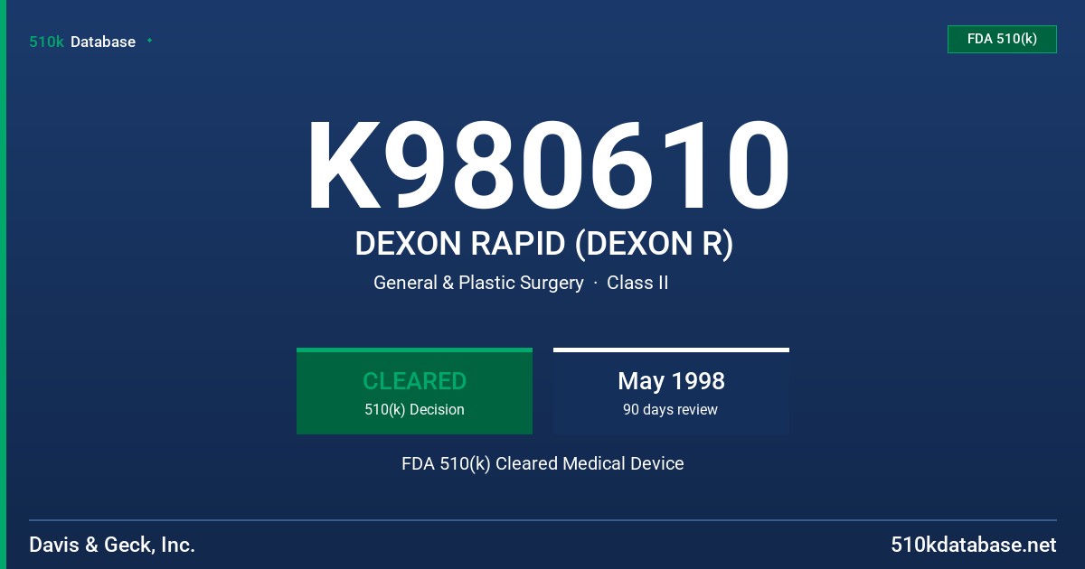 K980610 DEXON RAPID (DEXON R) FDA 510(k) Cleared Medical Device