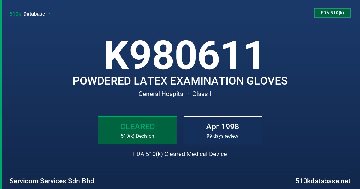 K980611 POWDERED LATEX EXAMINATION GLOVES FDA 510(k) Cleared Medical Device