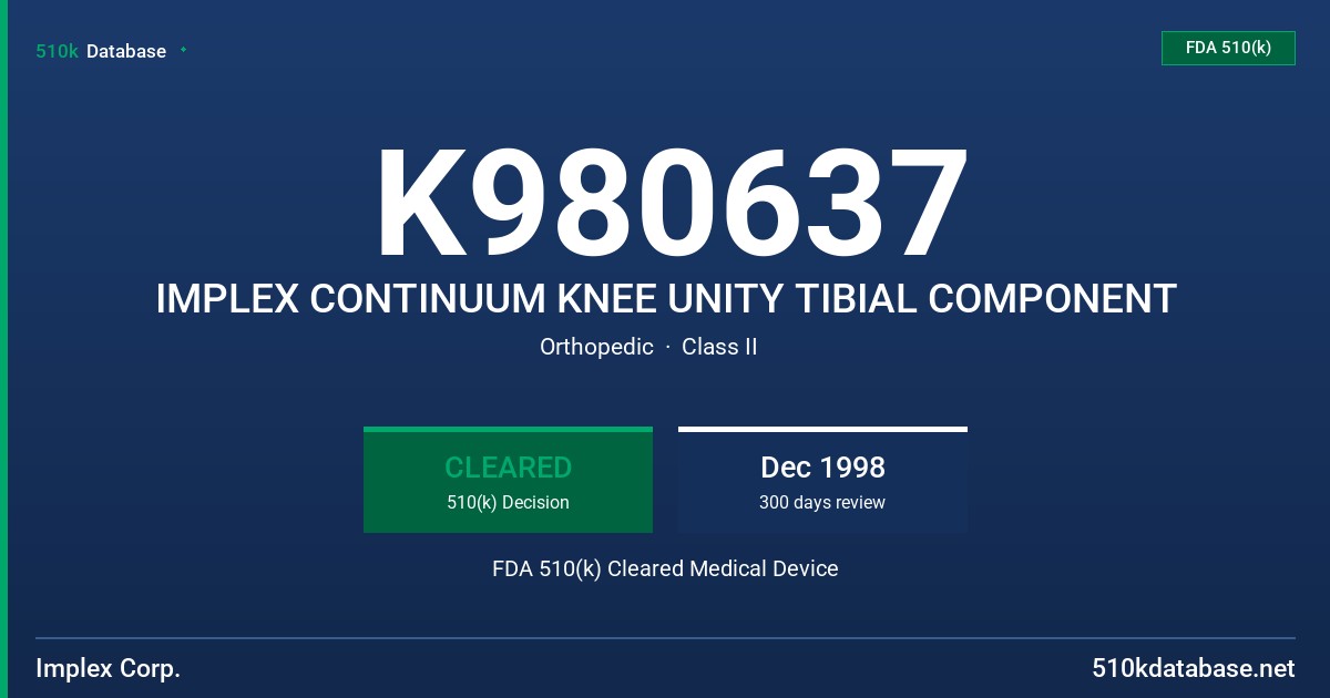 K980637 IMPLEX CONTINUUM KNEE UNITY TIBIAL COMPONENT FDA 510(k) Cleared Medical Device