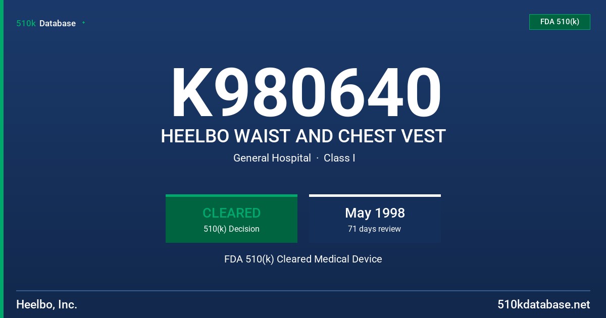 K980640 HEELBO WAIST AND CHEST VEST FDA 510(k) Cleared Medical Device
