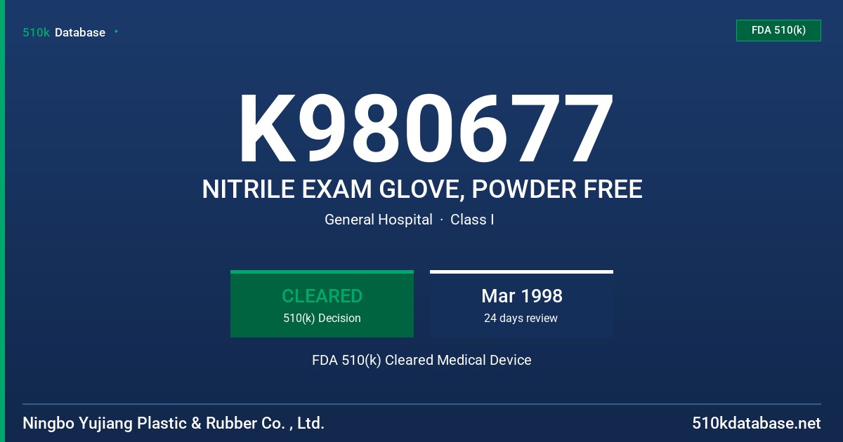 K980677 NITRILE EXAM GLOVE, POWDER FREE FDA 510(k) Cleared Medical Device