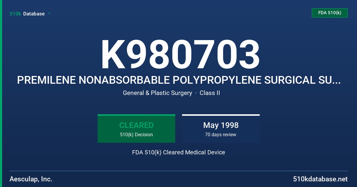 K980703 PREMILENE NONABSORBABLE POLYPROPYLENE SURGICAL SUTURE FDA 510(k) Cleared Medical Device