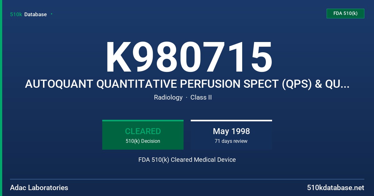 K980715 AUTOQUANT QUANTITATIVE PERFUSION SPECT (QPS) & QUANTITATIVE GATED SPECT (QGS) FDA 510(k) Cleared Medical Device