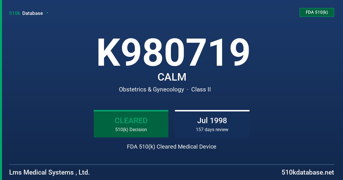 K980719 CALM FDA 510(k) Cleared Medical Device