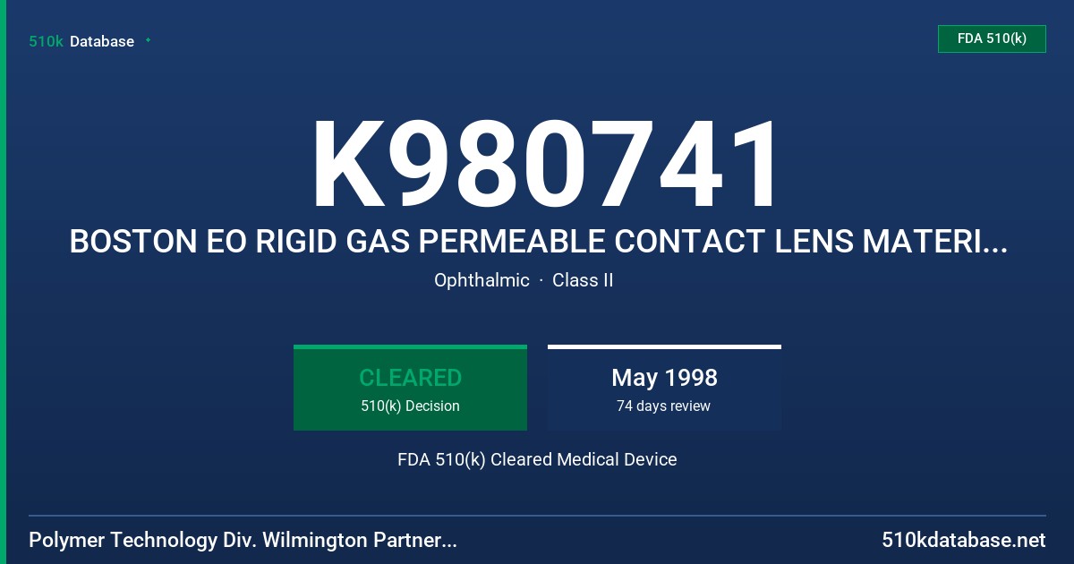 K980741 BOSTON EO RIGID GAS PERMEABLE CONTACT LENS MATERIAL (ENFLOFOCON B) FDA 510(k) Cleared Medical Device