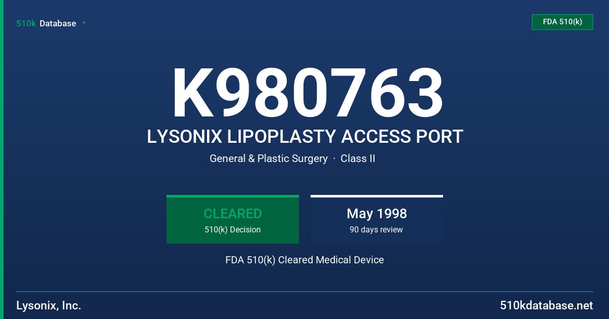 K980763 LYSONIX LIPOPLASTY ACCESS PORT FDA 510(k) Cleared Medical Device