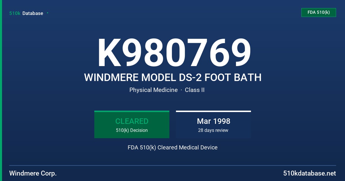 K980769 WINDMERE MODEL DS-2 FOOT BATH FDA 510(k) Cleared Medical Device