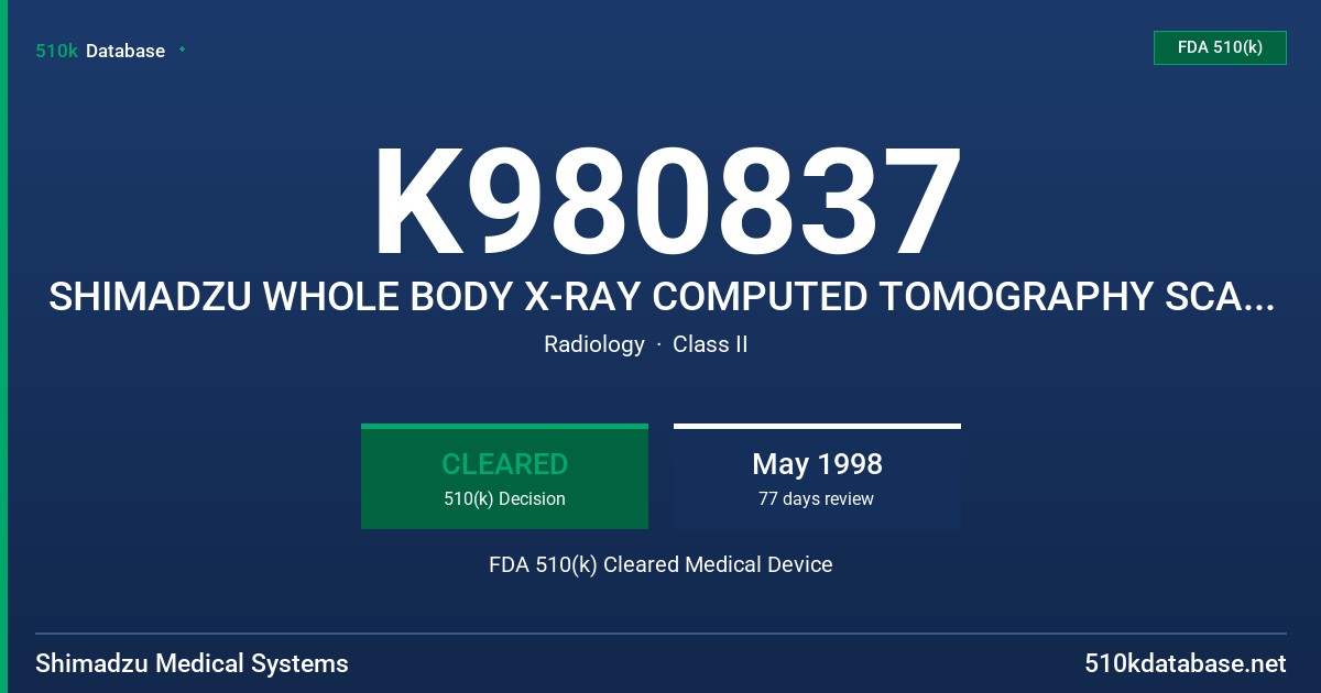 K980837 SHIMADZU WHOLE BODY X-RAY COMPUTED TOMOGRAPHY SCANNER SCT-7000TS FDA 510(k) Cleared Medical Device